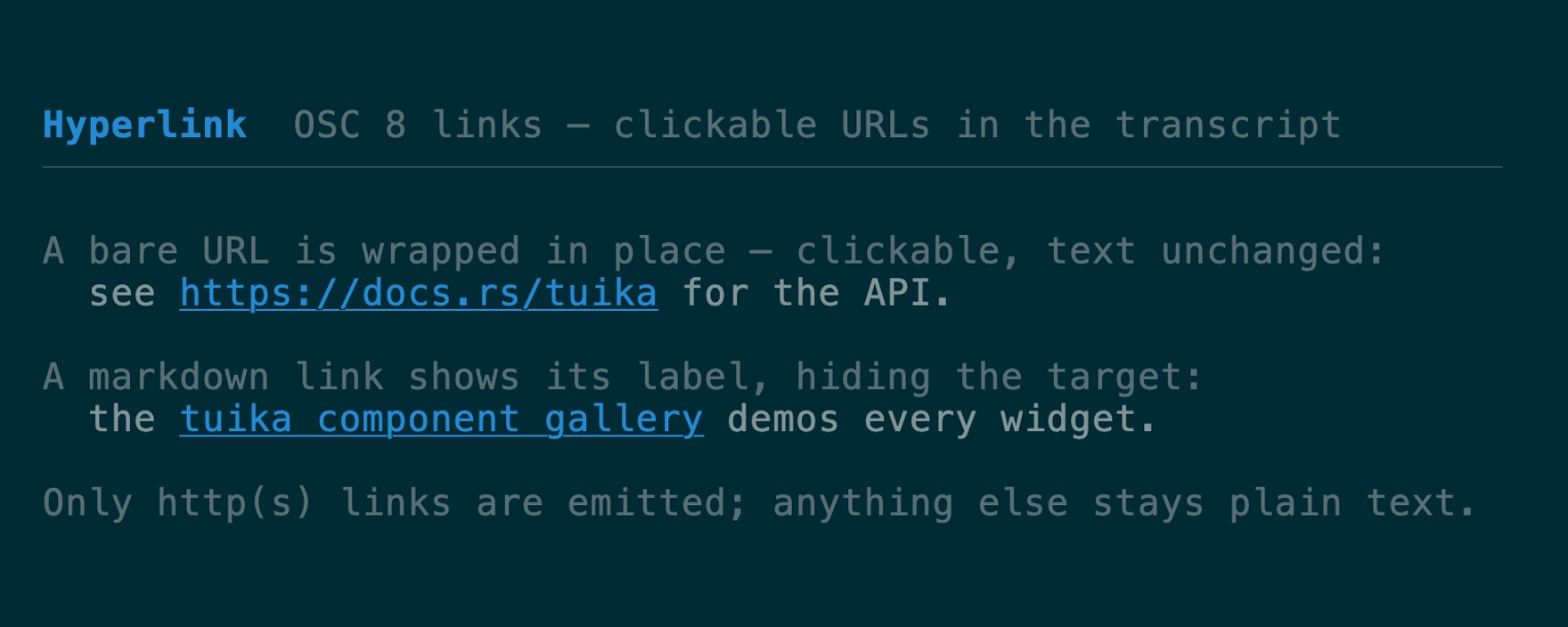 Hyperlink demo: a transcript line with 'https://docs.rs/tuika' and a markdown link label both shown in an underlined link color; unsupported terminals would render the same text without the link.