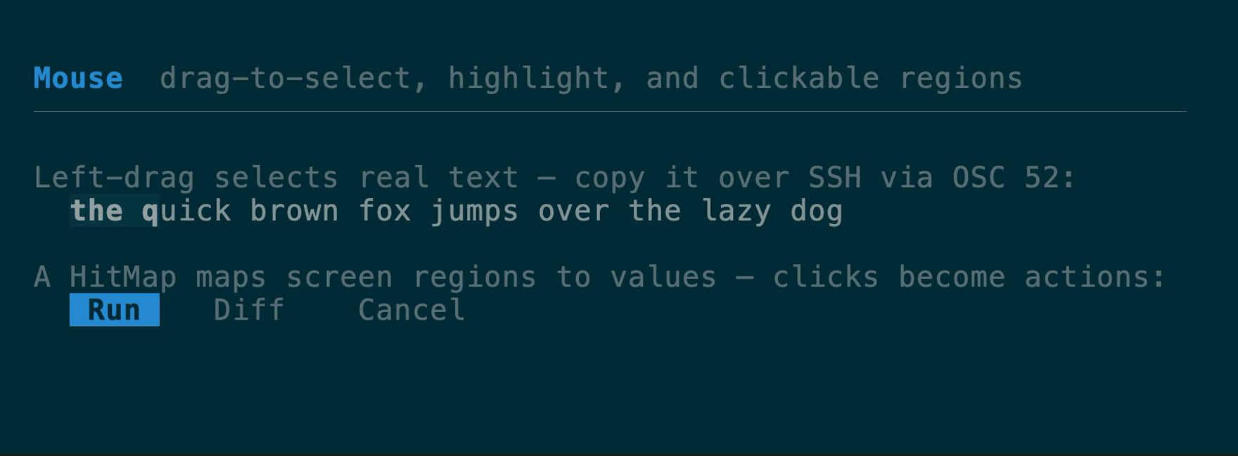 Mouse demo: a left-drag selection highlight growing across the phrase 'the quick brown fox jumps over the lazy dog', and a row of clickable Run / Diff / Cancel regions with one highlighted as active.